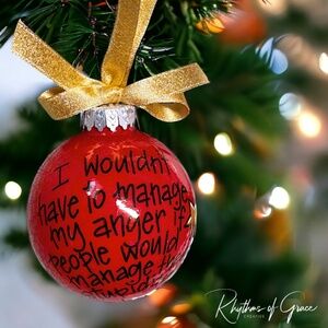 Holiday Sass Ornament – Manage Your Anger, Not Their Stupidity! Christmas Gift
